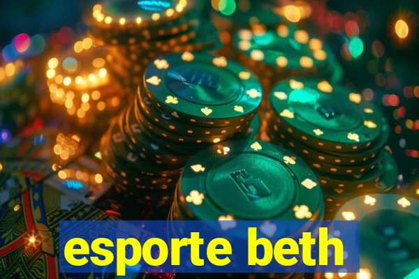 esporte beth